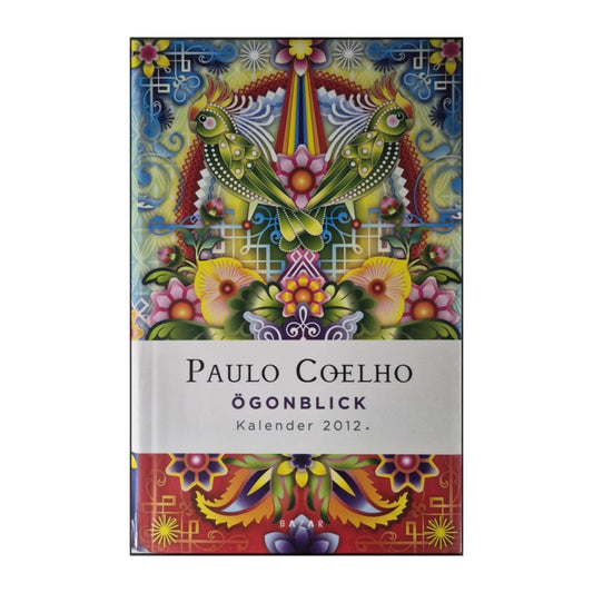 Paulo Coelho: Ögonblick Kalender 2012