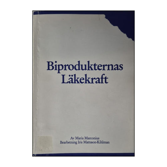 Maria Marconius: Biprodukternas Läkekraft