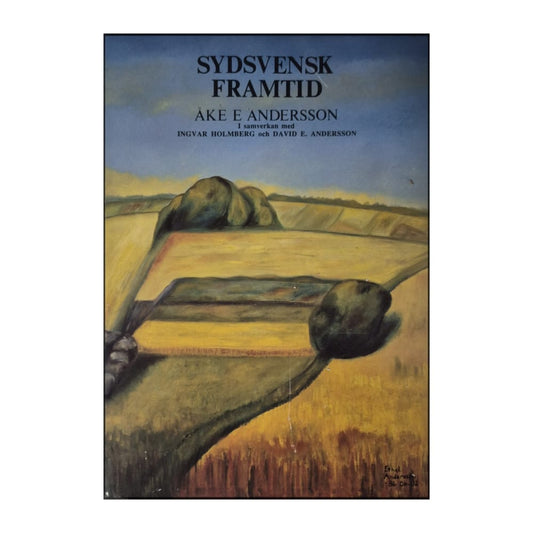 Åke E. Andersson: Sydsvensk Framtid