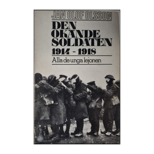 Jan Olof Olsson: Den Okände Soldaten 1914–1918