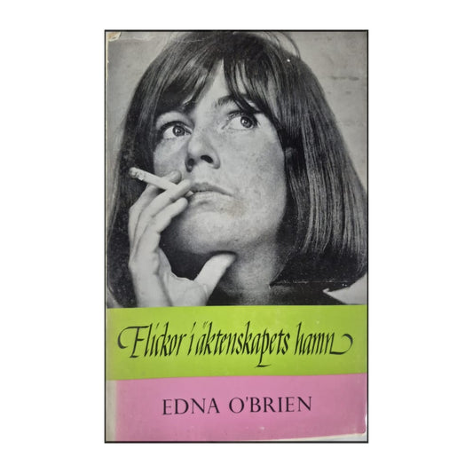 Edna O'Brien: Flickor I Äktenskapets Hamn