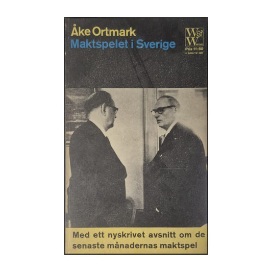 Åke Ortmark: Maktspelet I Sverige