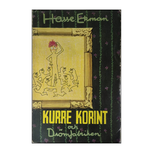 Hasse Ekman: Kurre Korint Och Drömfabriken