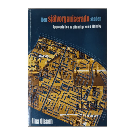 Lina Olsson: Den Självorganiserade Staden