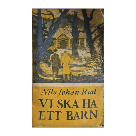 Nils Johan Rud: Vi Ska Ha Ett Barn
