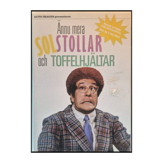 Solstollar Och Toffelhjältar: Ännu Mera