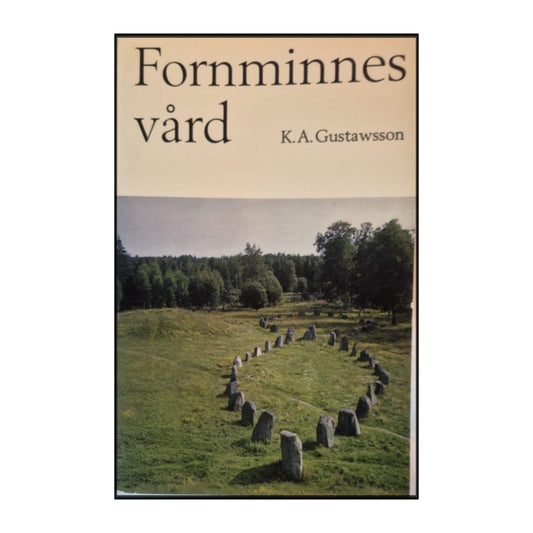 K. A. Gustawsson: Fornminnesvård