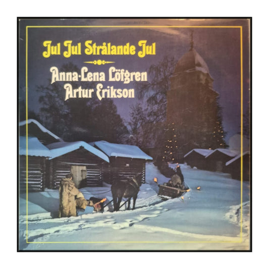 Anna-Lena Löfgren & Artur Erikson: Jul Jul Strålande Jul