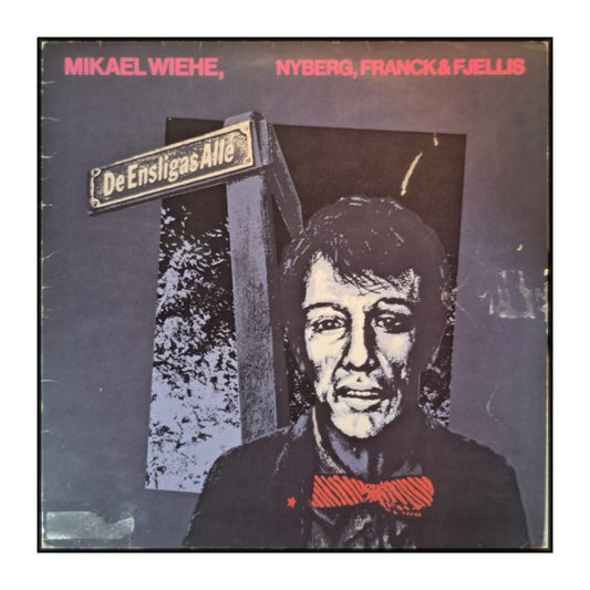 Mikael Wiehe & Nyberg & Franck & Fjellis: De Ensligas Allé