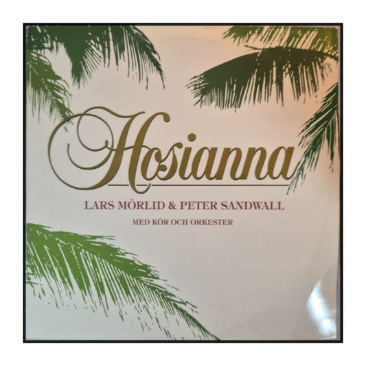 Lars Mörlid & Peter Sandwall: Hosianna