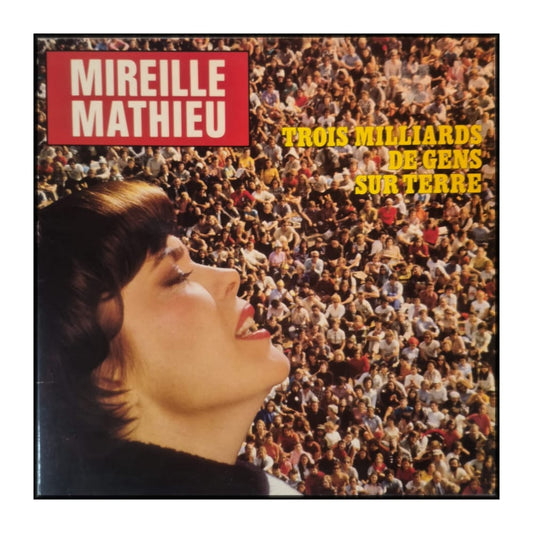 Mireille Mathieu: Trois Milliards De Gens Sur Terre