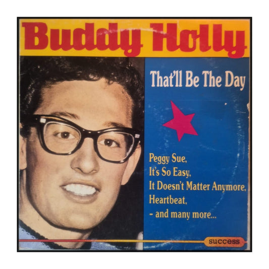 Buddy Holly: That'Ll Be The Day