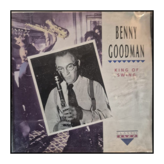 Benny Goodman: King Of Swing