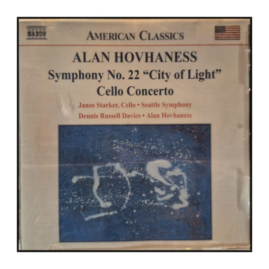 Alan Hovhaness: Symphony No. 22 City Of Light / Cello Concerto