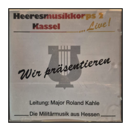 Heeresmusikkorps 2 Kassel: Wir Präsentieren