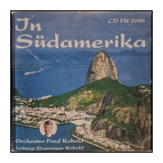 Orchester Fred Rabold: In Südamerika