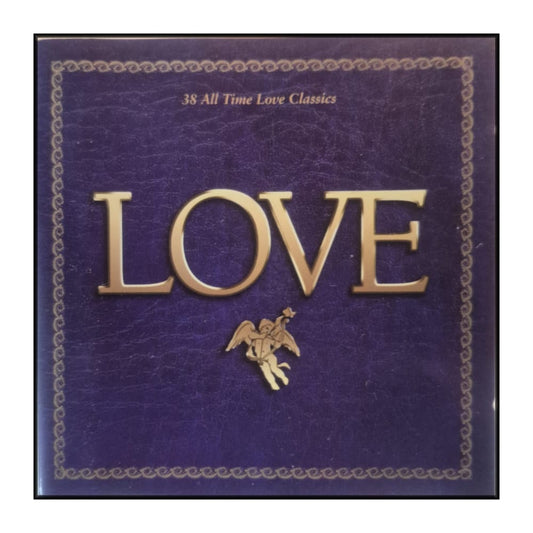 Love: 38 All Time Love Classics