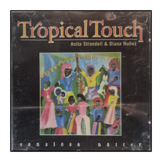 Anita Strandell & Diana Nuñez: Tropical Touch Sanslösa Nätter
