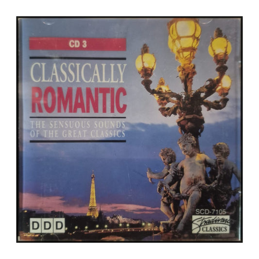 Classically Romantic The Sensuous Sounds Of The Great Classics Disc-3