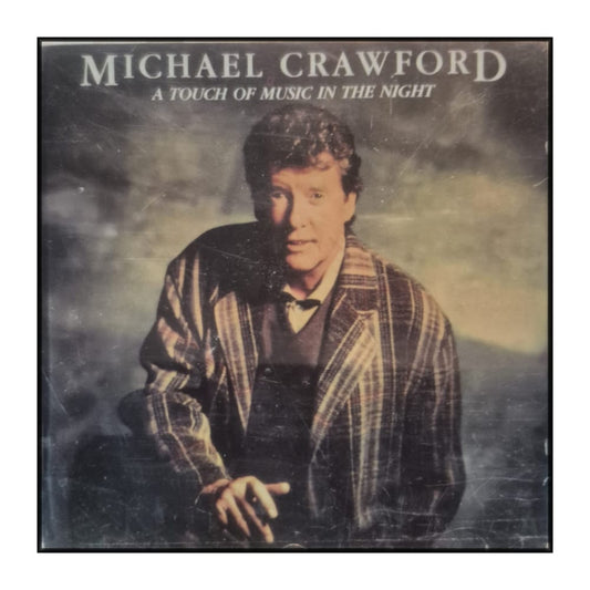 Michael Crawford: A Touch Of Music In The Night