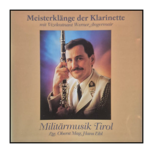 Militärmusik Tirol: Meisterklänge Der Klarinette
