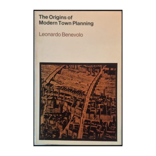Leonardo Benevolo: The Origins Of Modern Town Planning
