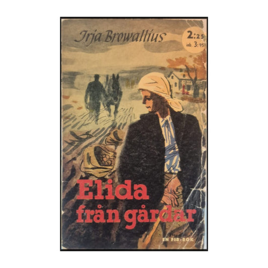 Irja Browallius: Elida Från Gårdar