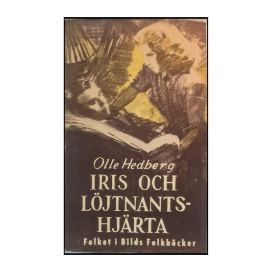 Olle Hedberg: Iris Och Löjtnantshjärta