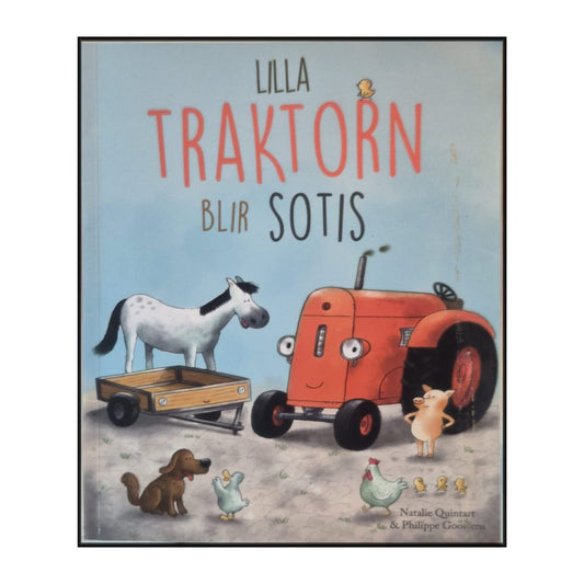 Natalie Quintart & Philippe Goossens: Lilla Traktorn Blir Sotis