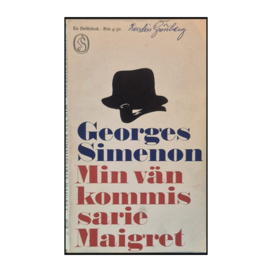 Georges Simenon: Min Vän Kommissarie Maigret