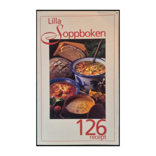 Allas: Lilla Soppboken: 126 Recept