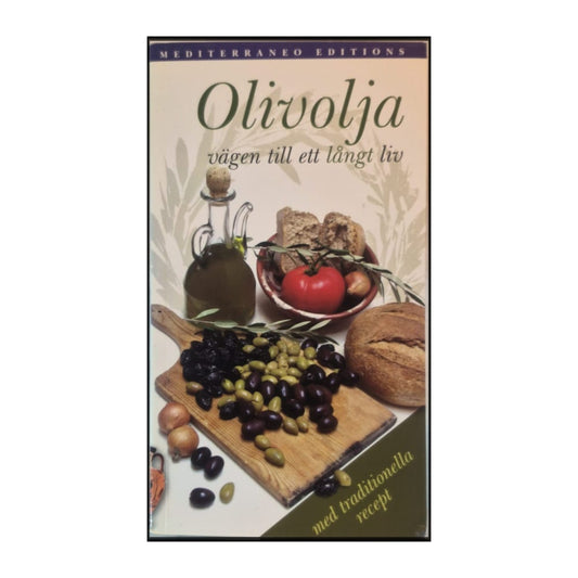 Mediterraneo Editions: Olivolja: Vägen Till Ett Långt Liv