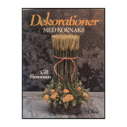 Gie Simonsen: Dekorationer Med Kornaks