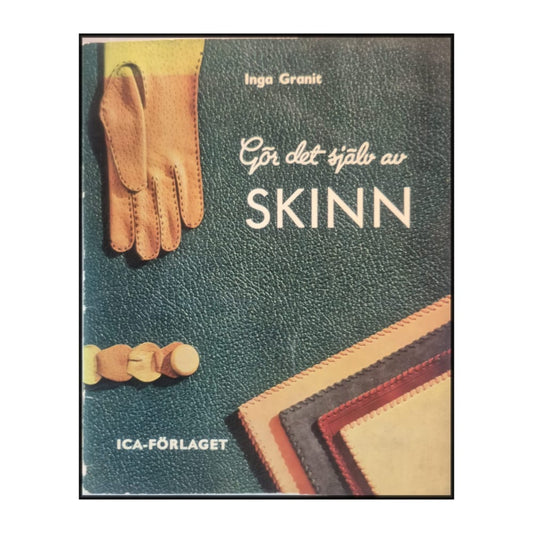 Inga Granit: Gör Det Själv Av Skinn