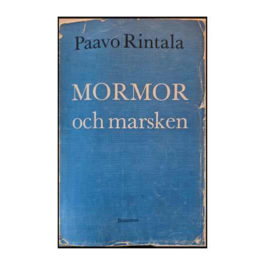 Paavo Rintala: Mormor Och Marsken