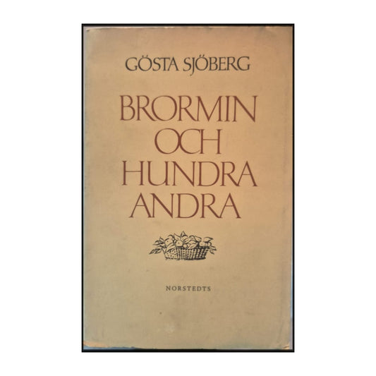Gösta Sjöberg: Brormin Och Hundra Andra