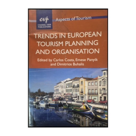 Aspects Of Tourism: Trends In European Tourism Planning And Organisation