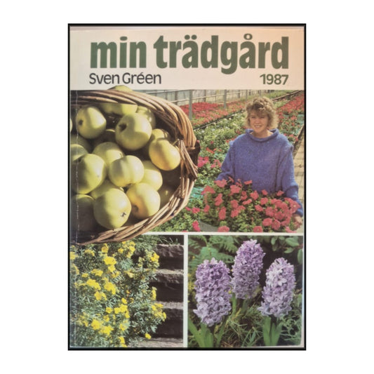 Sven Gréen: Min Trädgård 1987