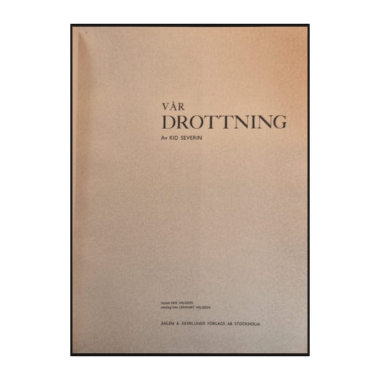 Kid Severin: Vår Drottning
