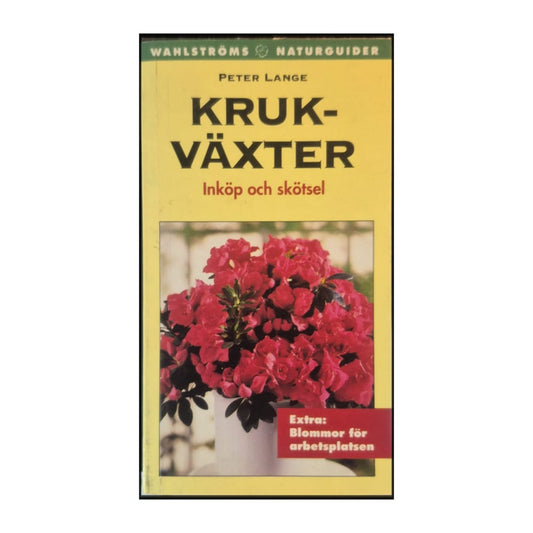 Peter Lange: Krukväxter: Inköp Och Skötsel