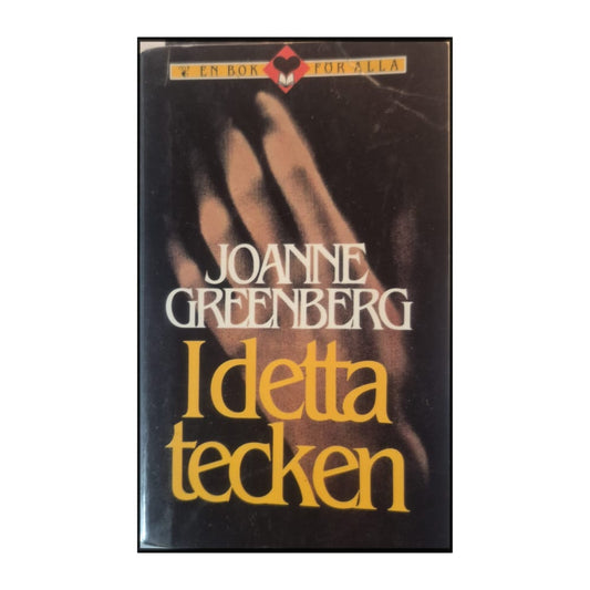 Joanne Greenberg: I Detta Tecken