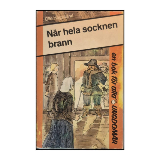 Olle Högstrand: När Hela Socknen Brann