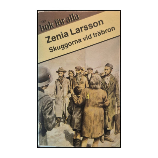 Zenia Larsson: Skuggorna Vid Träbron
