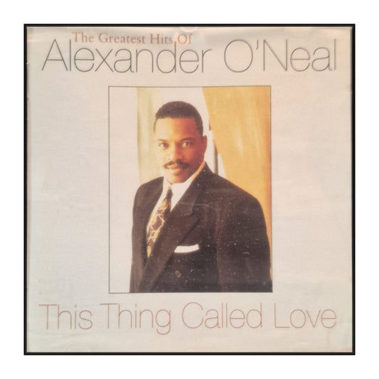 Alexander O'Neal: This Thing Called Love