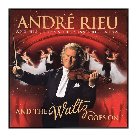 André Rieu: And The Waltz Goes On