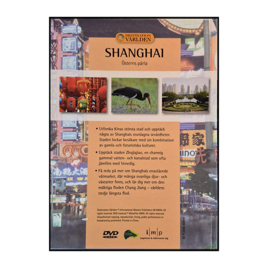 Destination Världen 25: Shanghai – Österns Pärla
