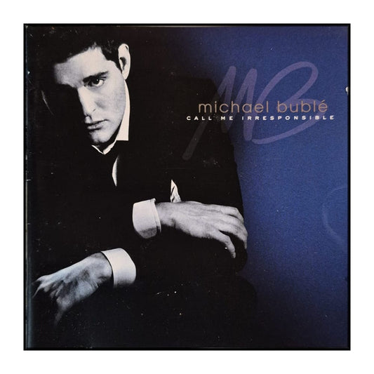 Michael Bublé: Call Me Irresponsible