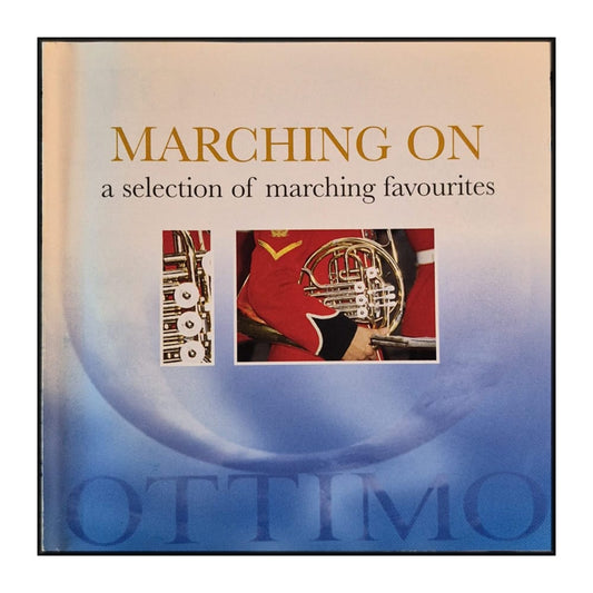 Marching On: A Selection Of Marching Favourites