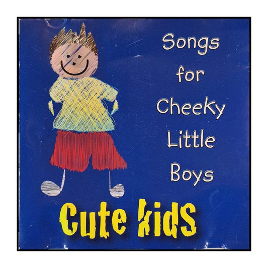Cute Kids: Songs For Cheeky Little Boys