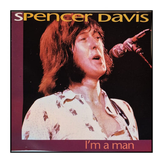 Spencer Davis: I'M A Man